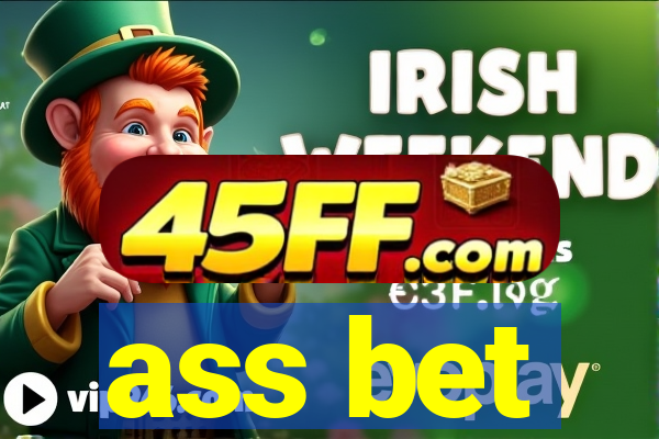 ass bet